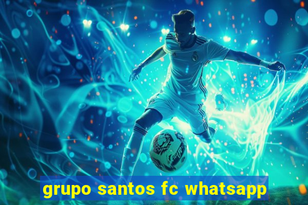 grupo santos fc whatsapp